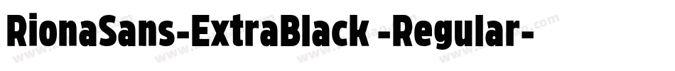 RionaSans-ExtraBlack -Regular字体转换
